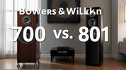 "Bowers & Wilkins 700 Signature vs. 801 Diamond: Ultimate Audiophile Showdown"
