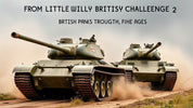 "From Little Willy to Challenger 2: The Evolution of British Tanks Through the Ages"
