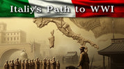 Italy's Path to WWI: Unification, Colonial Ambitions, and Strategic Choices