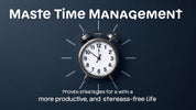 Master Time Management: Proven Strategies for a More Productive and Stress-Free Life